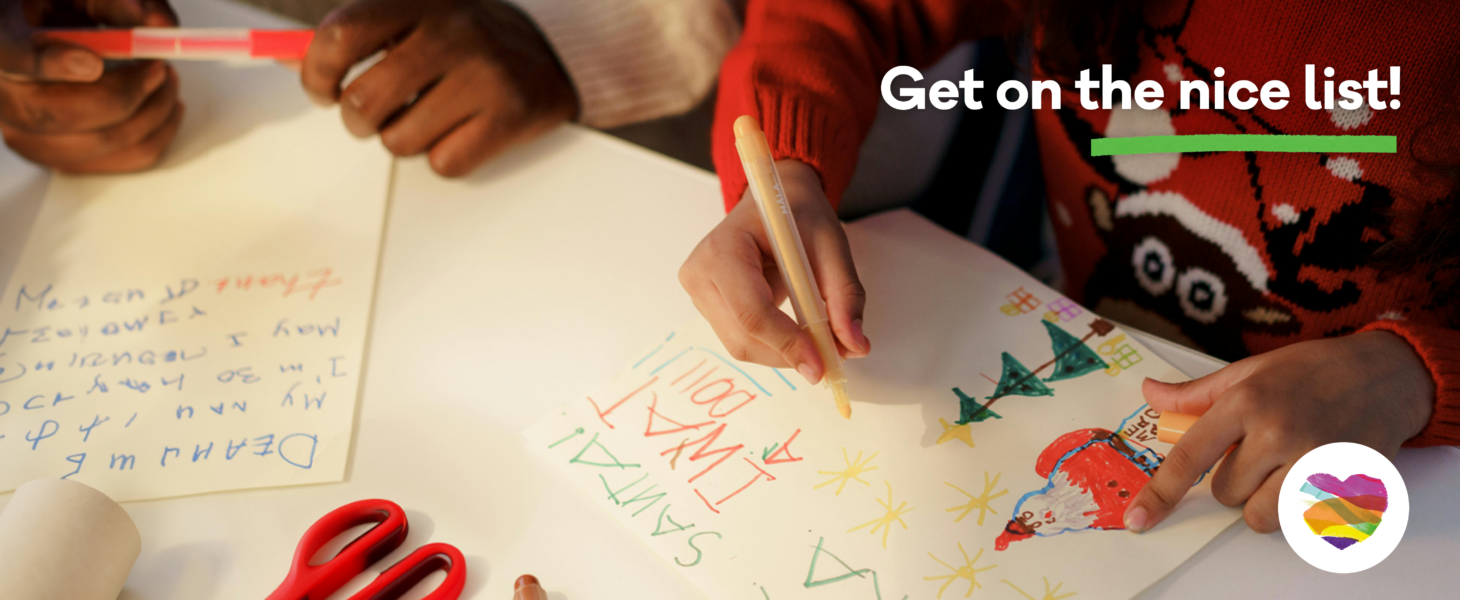 Two children's hands holding coloured pens drawing and writing letters to Santa. Text in white says 'Get on the nice list!'